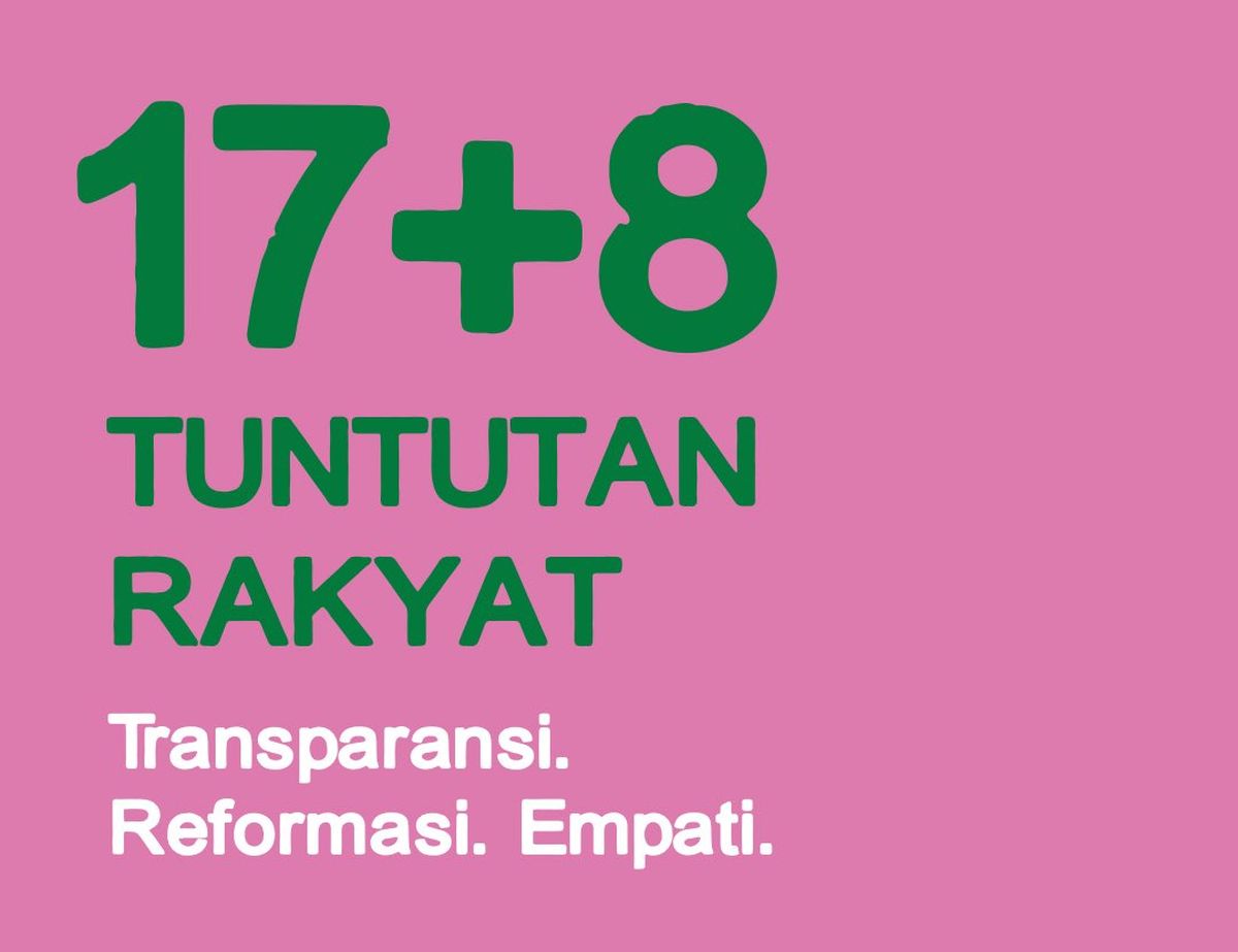 Jalan Menuju Reformasi: Pemerintah Ditantang Penuhi 17+8 Tuntutan Rakyat